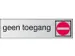 Plaque d'information pictogramme “Geen toegang” 165x44mm