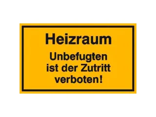aanwijzingsbord,Verwarmingsruimte Geen toegang voor onbevoegden! - 1