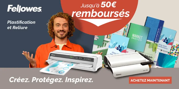Jusqu'à 50€ remboursés sur l'achat d'une plastifieuse et relieuse Fellowes!