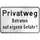 aanwijzingsbord,Eigen weg - Betreden op eigen risico!