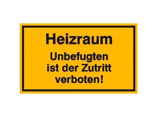 aanwijzingsbord,Verwarmingsruimte Geen toegang voor onbevoegden!