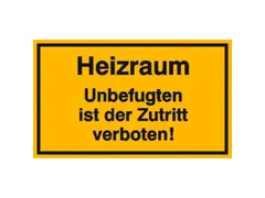aanwijzingsbord,Verwarmingsruimte Geen toegang voor onbevoegden!