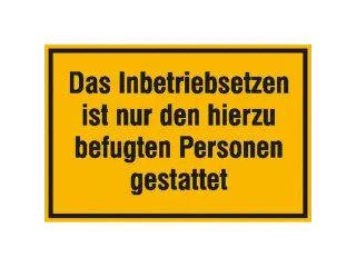 aanwijzingsbord,Inbedrijfstelling alleen door bevoegde,PVC,geel/zwart - 1