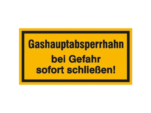 aanwijzingsbord,Gashoofdafsluitkraan bij gevaar onmiddellijk sluiten!