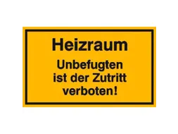 aanwijzingsbord,Verwarmingsruimte Geen toegang voor onbevoegden!